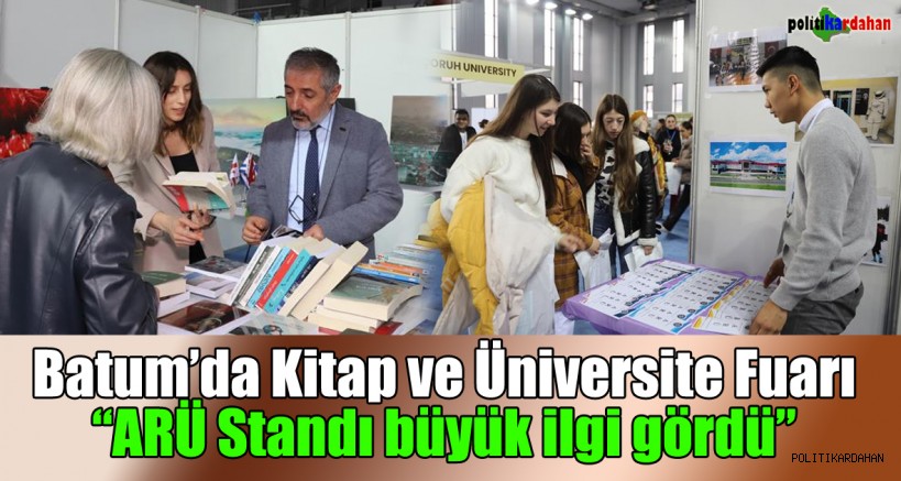 Ardahan Üniversitesi, Batum’da kitap ve üniversite fuarına katıldı 